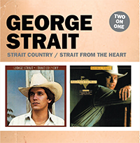 George Strait 2on1 Strait Country/Strait From The Heart