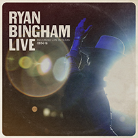 Ryan Bingham Ryan Bingham Live (recorded live in Texas)