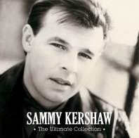 Sammy Kershaw Sammy Kershaw - The Ultimate Collection